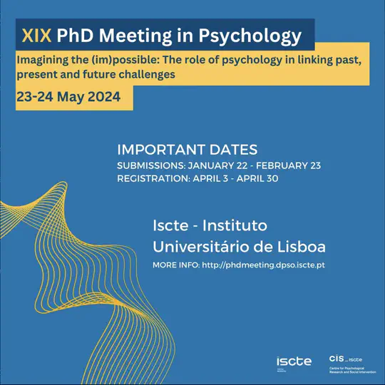 XIX PhD Meeting in Psychology, Iscte - Instituto Universitário de Lisboa, Portugal